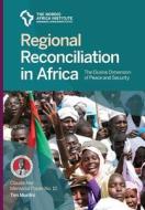 Regional Reconciliation In Africa di Tim Murithi edito da Nordic Africa Institute