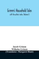 Grimm's household tales di Jacob Grimm, Wilhelm Grimm edito da Alpha Editions