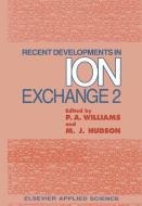 Recent Developments in Ion Exchange edito da Springer Netherlands