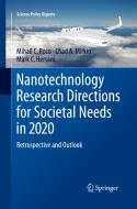 Nanotechnology Research Directions for Societal Needs in 2020 di Mihail C. Roco, Chad A. Mirkin, Mark C. Hersam edito da Springer