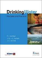 Drinking Water: Principles And Practices di van Dijk Hans J C edito da World Scientific