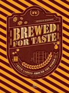 Brewed for Taste: Beer Labels Around the World edito da SENDPOINTS