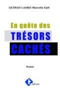 En Quete Des Tresors Caches di GUIMAO Marcelin Gael GUIMAO edito da EDITIONS TIG