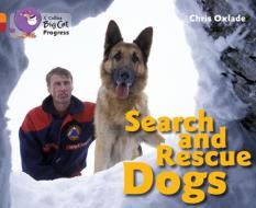 Search and Rescue Dogs di Chris Oxlade edito da HarperCollins Publishers