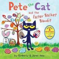 Pete the Cat and the Easter Basket Bandit di James Dean, Kimberly Dean edito da HARPER FESTIVAL