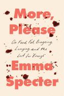 More, Please di Emma Specter edito da HarperCollins Publishers Inc