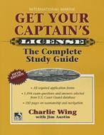 Get Your Captain's License, 5th di Charlie Wing edito da INTL MARINE PUBL