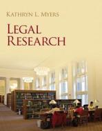 Legal Research di Kathryn E. Myers edito da Pearson Education (US)