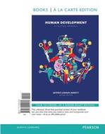 Human Development: A Cultural Approach, Books a la Carte Edition Plus Revel -- Access Card Package di Jeffrey Arnett edito da Pearson