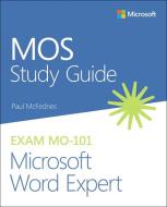 Mos 2019 Study Guide for Microsoft Word Expert di Paul Mcfedries edito da MICROSOFT PR