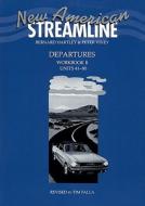 New American Streamline Departures - Beginner: Departures: Workbook B (units 41-80) di Bernard Hartley, Peter Viney edito da Oxford University Press
