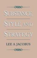 Substance, Style, and Strategy di Lee A. Jacobus edito da OXFORD UNIV PR