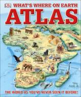 What's Where on Earth? Atlas di DK edito da Dorling Kindersley Ltd.