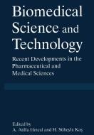 Biomedical Science and Technical Technology: Recent Developments in the Pharmaceutical and Medical Sciences di International Symposium on Biomedical Sc edito da Kluwer Academic Publishers