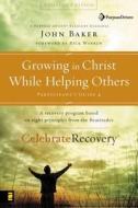 Growing In Christ While Helping Others di John Baker edito da Zondervan