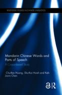 Mandarin Chinese Words And Parts Of Speech di Chu-Ren Huang, Shu-Kai Hsieh, Keh-Jiann Chen edito da Taylor And Francis