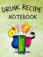 Drink Recipe Notebook di Michael Green Press edito da Michael Green Press