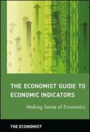 Economic Indicators di The Economist edito da Wiley