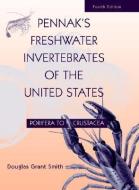 Pennak′s Freshwater Invertebrates of the United States di Douglas Grant Smith edito da John Wiley & Sons