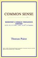 Common Sense (webster's German Thesaurus Edition) di Icon Reference edito da Icon Health