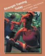 Strength Training Today di Robert O'Connor, Jerry Simmons, Pat O'Shea edito da Cengage Learning