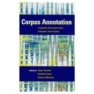 Corpus Annotation di Roger Garside, Geoffrey Leech, Anthony M. McEnery edito da Taylor & Francis Ltd