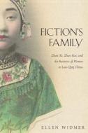 Fiction's Family di Ellen Widmer edito da Harvard University, Asia Center
