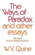 The Ways of Paradox and Other Essays di W. V. Quine edito da Harvard University Press