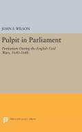 Pulpit in Parliament di John Frederick Wilson edito da Princeton University Press