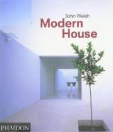 Modern House di John Welsh edito da Phaidon Press Ltd
