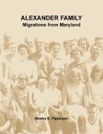 Alexander Family di Wesley E. Pippenger edito da Heritage Books