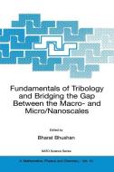 Fundamentals of Tribology and Bridging the Gap Between the Macro- and Micro/Nanoscales di Bharat Bhushan edito da Springer Netherlands