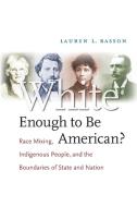 White Enough to Be American? di Lauren L. Basson edito da The University of North Carolina Press