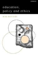 Education, Policy and Ethics di Mike Bottery edito da Bloomsbury Publishing PLC