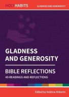 Holy Habits Bible Reflections: Gladness And Generosity edito da Brf (the Bible Reading Fellowship)