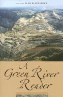A  Green River Reader di Gene Sessions edito da The University of Utah Press