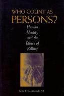 Who Count as Persons? di John F. Kavanaugh edito da Georgetown University Press