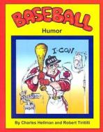 Baseball Humor di Robert A. Tiritilli edito da Lucky Sports