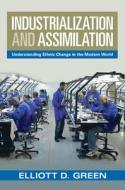 Industrialization And Assimilation di Elliott D. Green edito da Cambridge University Press