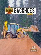 Backhoes di Ryan James edito da Crabtree Publishing Company