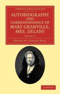 Autobiography and Correspondence of Mary Granville, Mrs Delany - Volume 4 di Mary Delany edito da Cambridge University Press