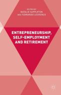 Entrepreneurship, Self-Employment and Retirement di N. Sappleton edito da Palgrave Macmillan