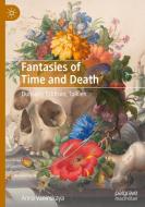 Fantasies Of Time And Death di Anna Vaninskaya edito da Palgrave Macmillan