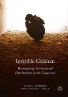 Invisible Children di Maya Ajmera, Gregory A. Fields edito da Palgrave Macmillan UK