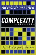 Complexity di Nicholas Rescher edito da Taylor & Francis Ltd