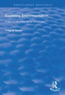 Explaining Environmentalism di Philip W. Sutton edito da Taylor & Francis Ltd