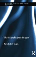 The Microfinance Impact di Ranjula Bali Swain edito da ROUTLEDGE