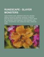 Runescape - Slayer Monsters: 'rum'-pumpe di Source Wikia edito da Books LLC, Wiki Series