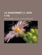 Le Sansonnet; Badin, Agreable, Et Utile: Ouvrage Periodique (1, Nos. 1-18 ) di Anonymous edito da Rarebooksclub.com