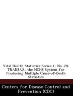 Vital Health Statistics Series 1, No. 20 edito da Bibliogov